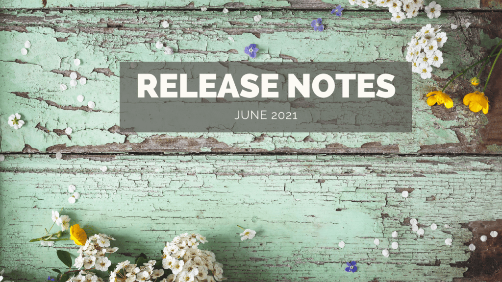 Release Notes June 2021 - ServiceWorks Academy