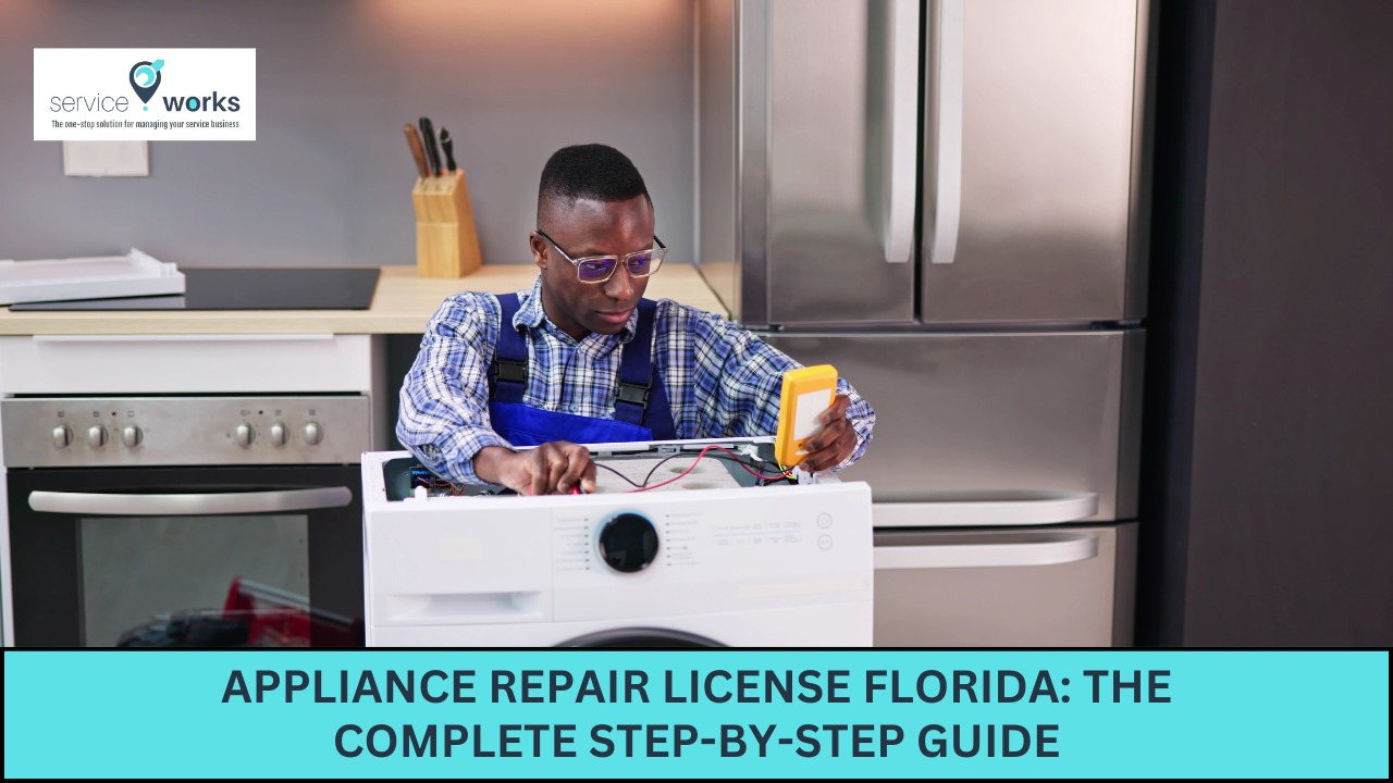 Appliance Repair License Florida: The Complete Step-by-Step Guide ...